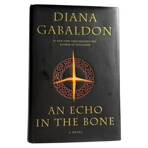 Diana Gabaldon An Echo in the Bone Outlander Book #7 Hardcover